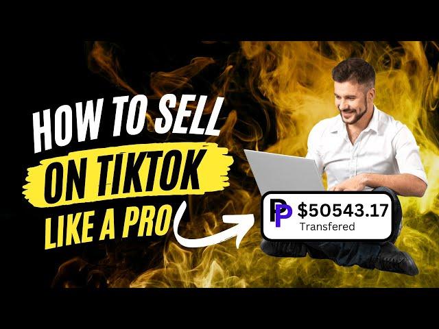 SELL LIKE A PRO on TikTok Shop with Affiliate Marketing 