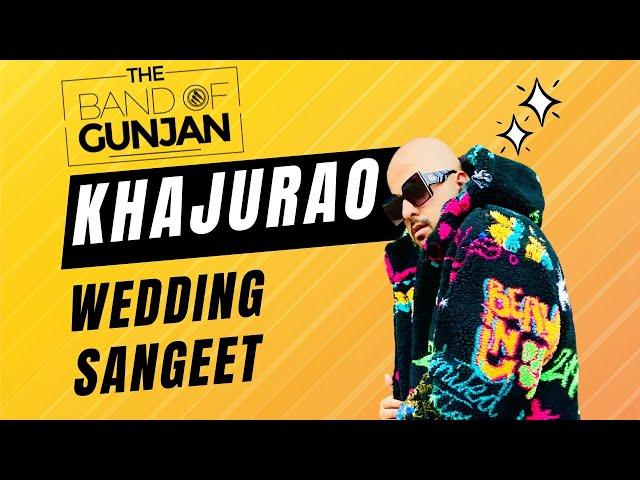 31 JAN || WEDDING SANGEET || KHAJURAO || THE BAND OF GUNJAN