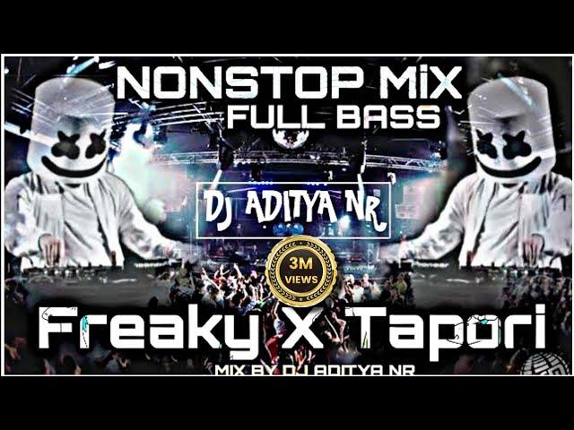 FREAKY X TAPORI MIX | NONSTOP FULL BASS | DANCE WITH CIRCUIT X EDM X FREAKY X TAPORI  @djadityanr