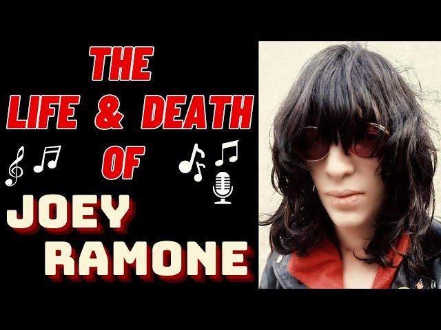 The Life & Death of Ramones' JOEY RAMONE