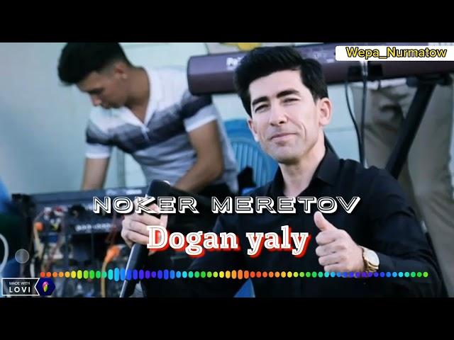 Noker Meretov - Dogan yaly|Нокер Меретов - Доган ялы|