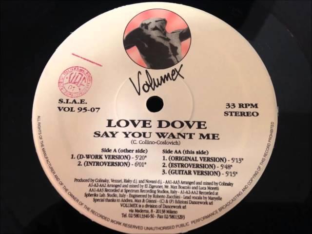 Love Dove - Say You Want Me