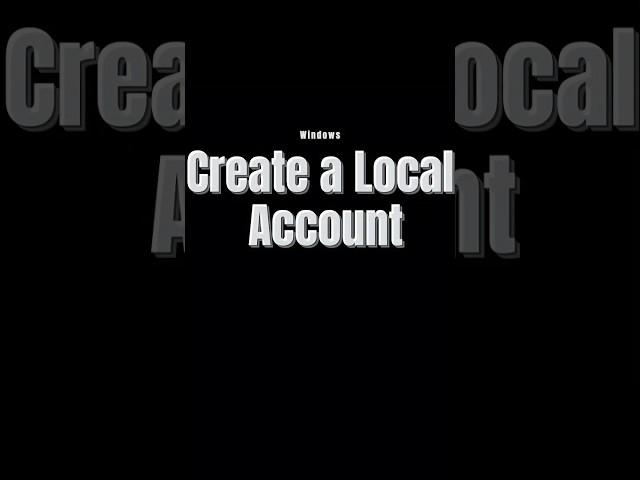 Create Windows 11 local account