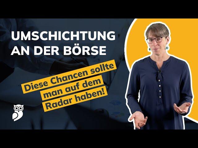 Große Umschichtungen an den Aktienmärkten – Diese Chancen muss man nun auf dem Radar haben