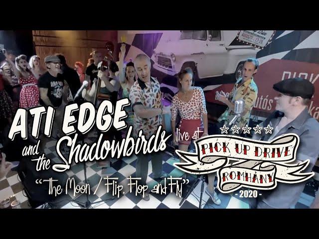 Ati EDGE and the Shadowbirds - The Moon / Flip, Flop and Fly (Live at Pick Up Drive, 2020)