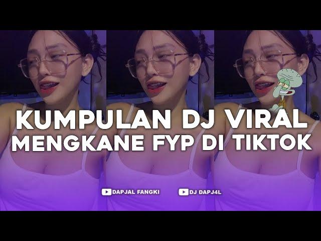 KUMPULAN DJ FYP TIKTOK FULL BASS - VIRAL DI TIKTOK TERBARU 2024 !!!