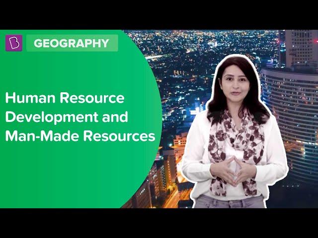 Human Resource Development and Man Made Resources | Class 8 - Geography | Learn With BYJU'S