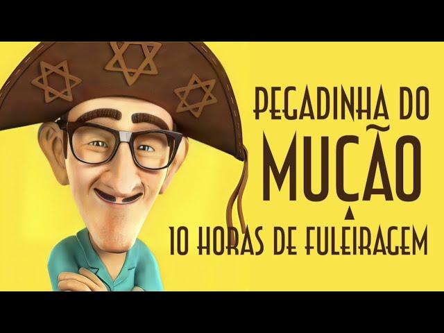 Pegadinha do Mução. 10 horas de fuleiragem