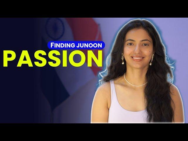 HOW TO FIND PASSION ?