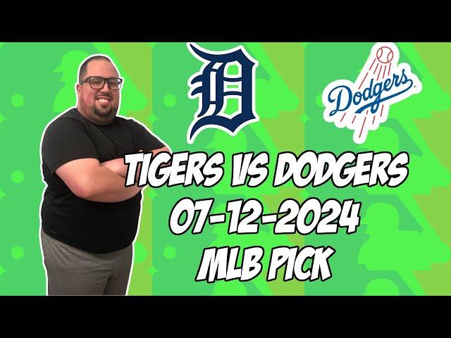 Detroit Tigers vs Los Angeles Dodgers 7/12/24 MLB Pick & Prediction | MLB Betting Tips