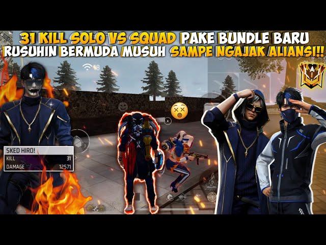 31 KILL SOLO VS SQUAD PAKE BUNDLE BARU!! ACAK-ACAK MAP BERMUDA MUSUH SAMPE NGAJAK ALIANSI!!