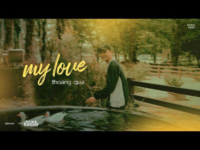 Thoáng Qua (My Love) - Quang Vinh | Official MV