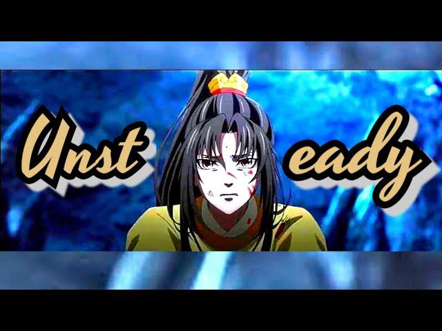 Mo Dao Zu Shi  - Unsteady [ AMV ]