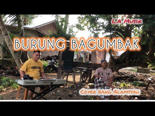 Burung Bagumbak || Cover Bg Alamsyah || yang dipopulerkan oleh bg ependi dan erawati