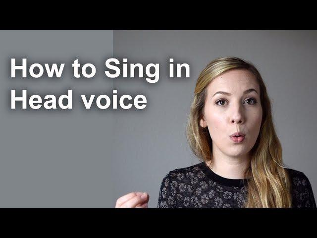 How to Sing In Head Voice