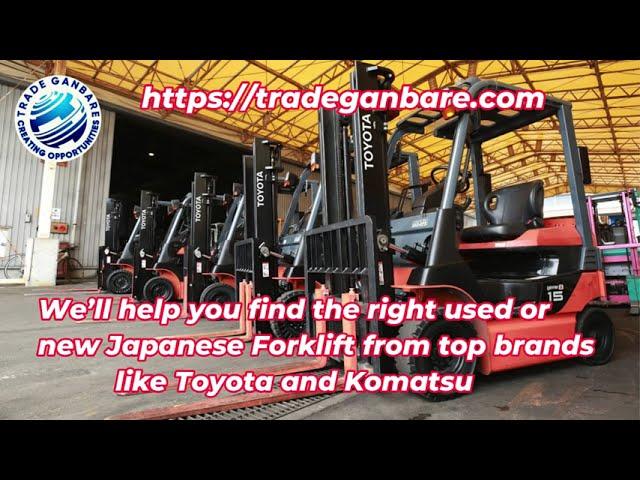 Trade Ganbare used and new Japanese Forklift