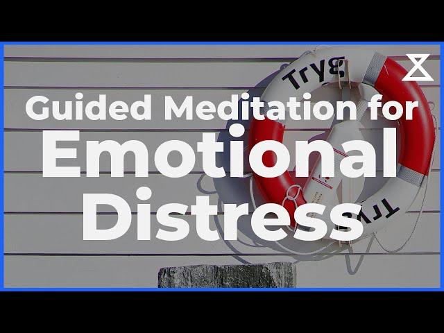 Guided Meditation for Emotional Distress