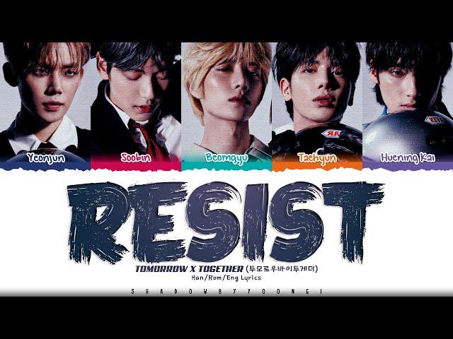 TXT (투모로우바이투게더) 'Resist (Not Gonna Run Away)' Lyrics [Color Coded Han_Rom_Eng] | ShadowByYoongi