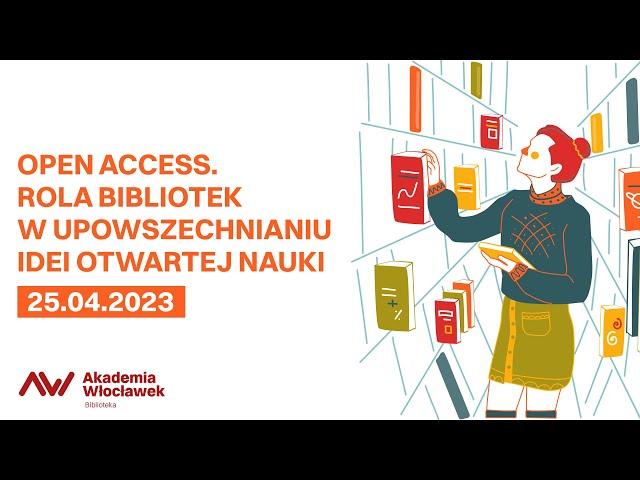 OGÓLNOPOLSKA KONFERENCJA NAUKOWAOPEN ACCESS.ROLA BIBLIOTEK W UPOWSZECHNIANIU IDEI OTWARTEJ NAUKI