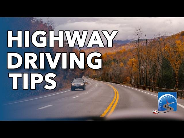 5 Highway Driving Tips to Both Drive & Be Safer