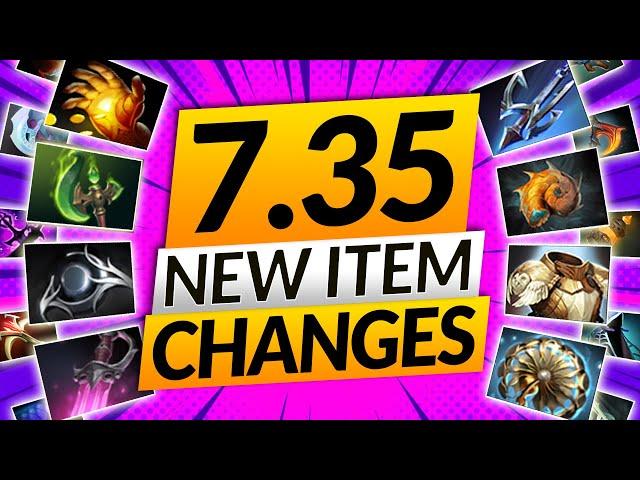NEW PATCH 7.35 SMASHES THE META - EVERY New Item Change - Dota 2 Update Guide