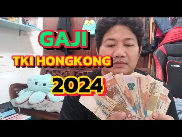 GAJI TKI TKL TKW HONGKONG 2024