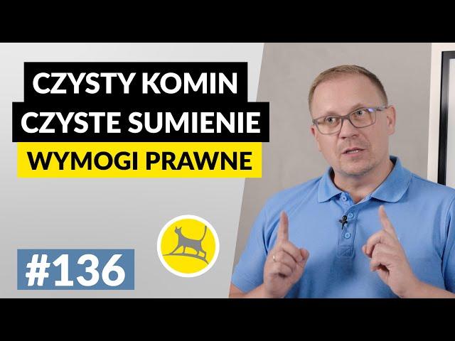 WYMOGI DOTYCZĄCE CZYSZCZENIA KOMINA - REGULACJE PORAWNE #136