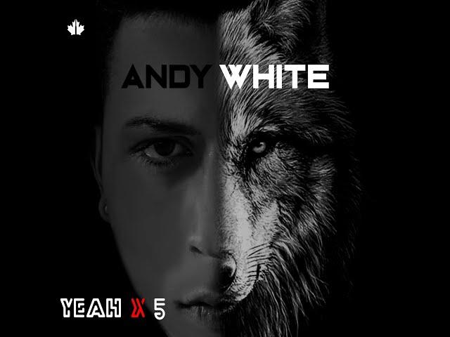 Yeah x 5  - Andy White