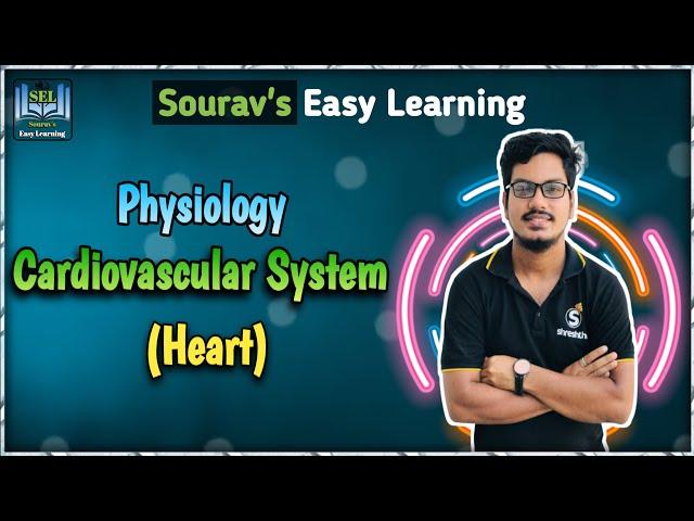 Heart | Cardiovascular System (Class: 01) | Physiology 1st year(Bangla)