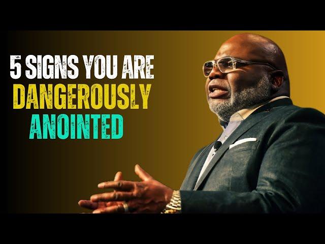 5 Signs You Are Dangerously Anointed |T.D.Jakes| Motivational Video