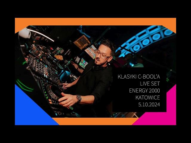 Klasyki C-BooL'a - Live Set - Energy 2000 Katowice - 5.10.2024