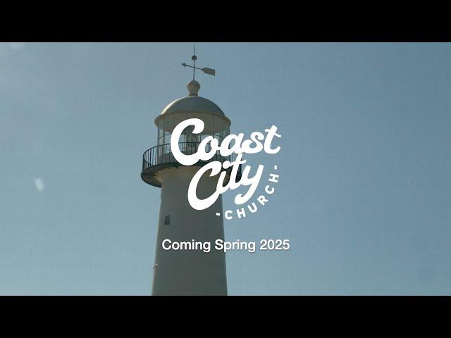 Introducing Coast City Church in Biloxi, Mississippi