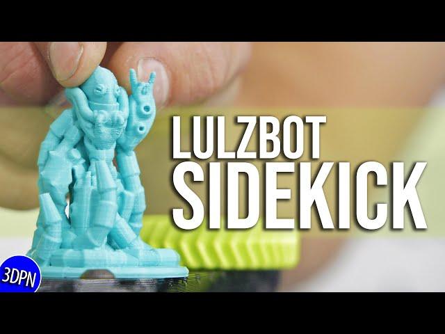 Under $1000 for a Lulzbot SIDEKICK :: First Look 