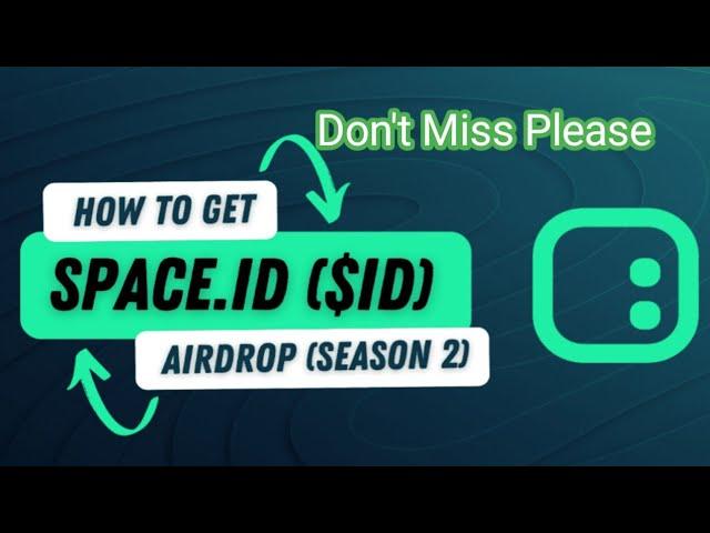 Space.ID ($ID) Airdrop (Season 2) Ultimate Guide: Step by Step