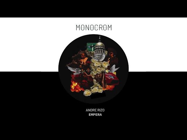 Andre Rizo - Empera (Original Mix) MONOCROM Records