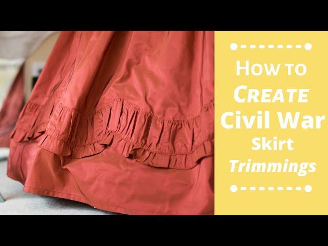 How To Create Civil War Skirt Trimmings #1860sdress