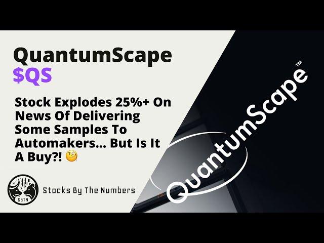 QuantumScape Corporation Stock ($QS) Gets Trending And Explodes 25% On News - But Is It A Buy?! 