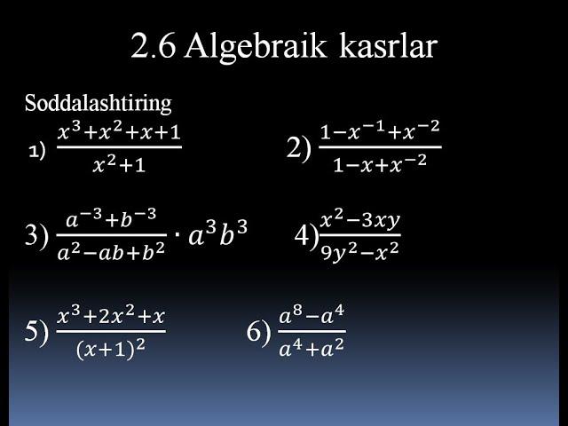 2.6 algebraik kasrlar. Algebraik ifodalar