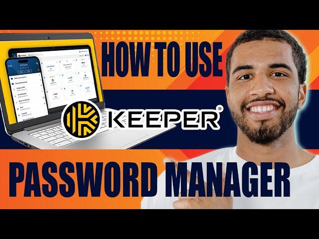 How to Use Keeper Password Manager | Review and Tutorial (2025)