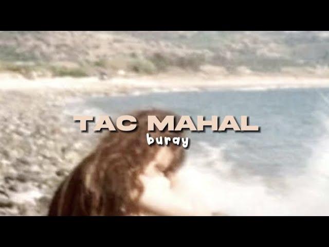 Tac Mahal (speed up ve şarkı sözleri) || Buray