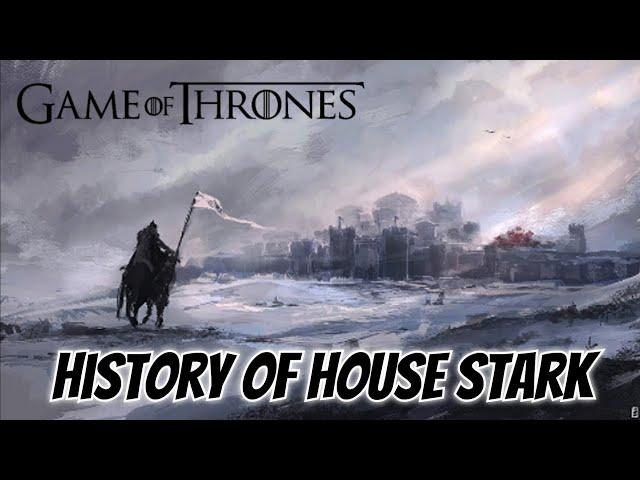 History Of House Stark Explained || Game of Thrones || ASOIAF