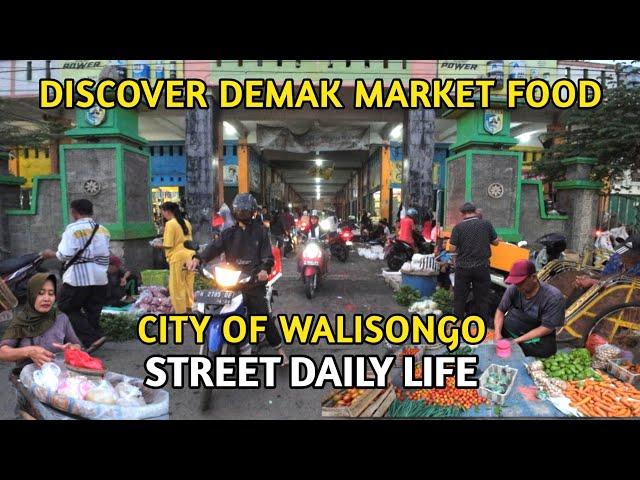 DISCOVER DEMAK MARKET FOOD CITY OF WALI SONGO INDONESIA 