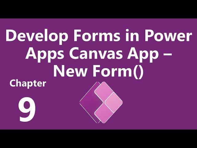 Develop Forms in Power Apps Canvas App– Implement New form with Real Life Scenarios