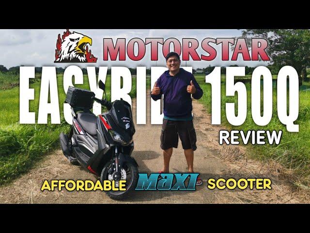 EASYRIDE 150Q REVIEW AND TEST RIDE | AFFORDABLE MAXI SCOOTER NG MOTORSTAR | #easyride150Q #motovlog