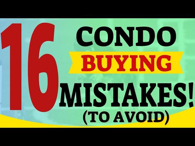 Condo Buying Mistakes | Condo Buying Tips and Tricks | How To Buy A Condo