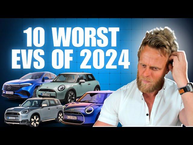 The 10 worst Electric Cars of 2024 - Don't buy it unless you hate money