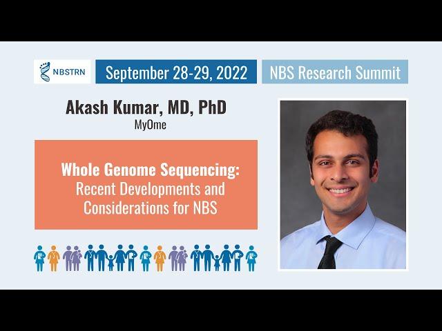 Akash Kumar, MD, PhD, MyOme, Whole Genome Sequencing - Recent Developments & Implications for NBS