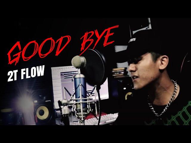 2T FLOW - GOOD BYE [Official MV] Prod. by HANXPOND