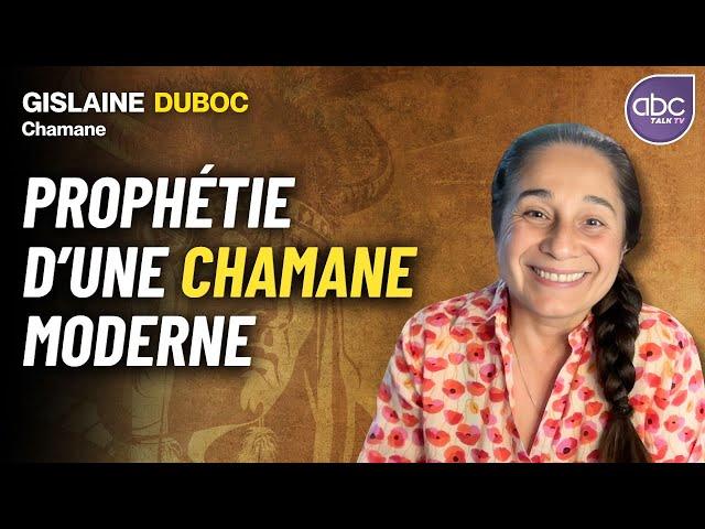 Vision CHAMANIQUE de notre Monde en Transition - Gislaine DUBOC