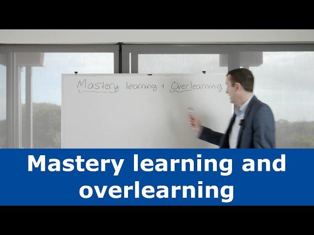 Mastery learning and overlearning